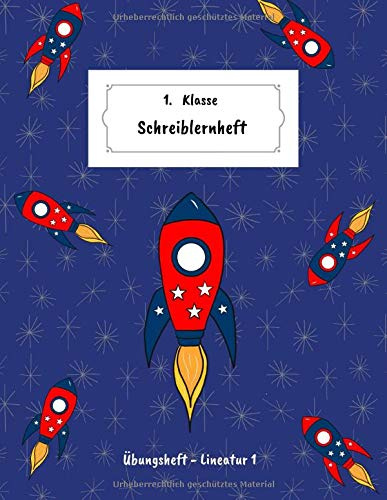 1. Klasse Schreiblernheft: Übungsheft für Erstklässler • Grundschule | Lineatur 1 mit Häuschen | Geschenkideen zum Schulanfang | Motiv: Rakete