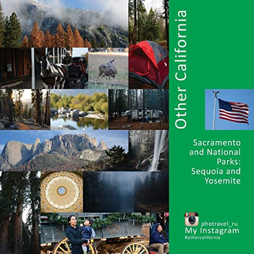 Other California: Sacramento and national parks: Sequoia and Yosemite: Volume 3 (USA)
