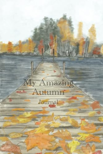 My Amazing Autumn: A Journal