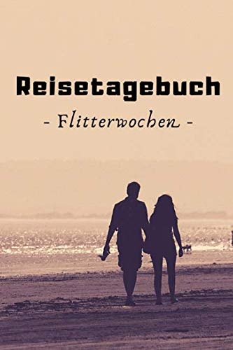 Reisetagebuch Flitterwochen: Strand | 120 Seiten | Punktraster | Geschenkidee