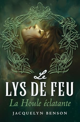 LE LYS DE FEU : LA HOULE ÉCLATANTE (TOME 2)