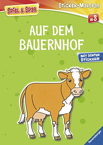 Auf dem Bauernhof: Spiel & Spaß (Spiel & Spaß - Sticker-Malspaß)