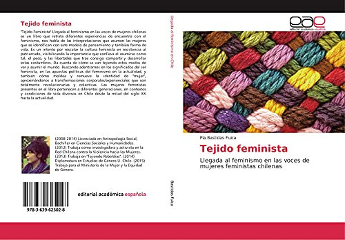 Tejido feminista: Llegada al feminismo en las voces de mujeres feministas chilenas