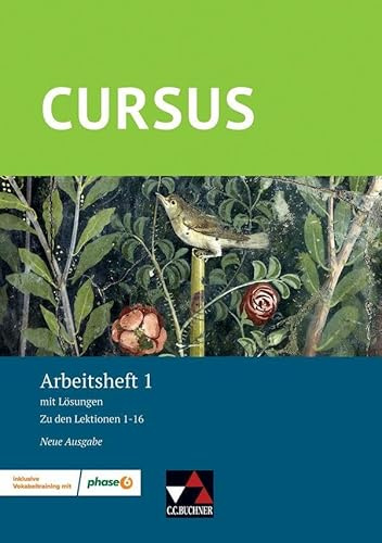 Cursus – Neue Ausgabe / Cursus AH 1 Ausgabe ab 2020: mit Lösungen inklusive Vokabeltraining mit phase6. Zu den Lektionen 1-16: mit Lösungen. Zu den Lektionen 1-16