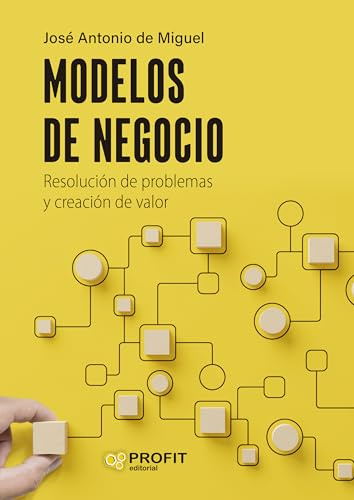 Modelos De Negocio - Resolucion De Problemas Y Creacion De Valor