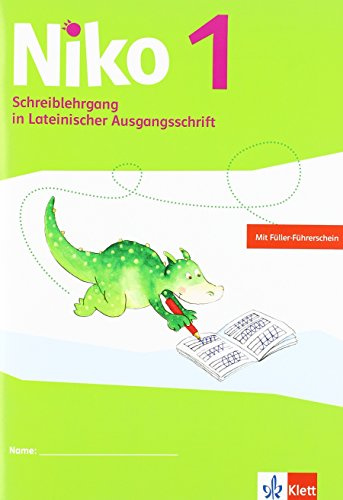 Niko 1: Schreiblehrgang Lateinische Ausgangsschrift Klasse 1 (Niko Sprachbuch. Ausgabe ab 2014)