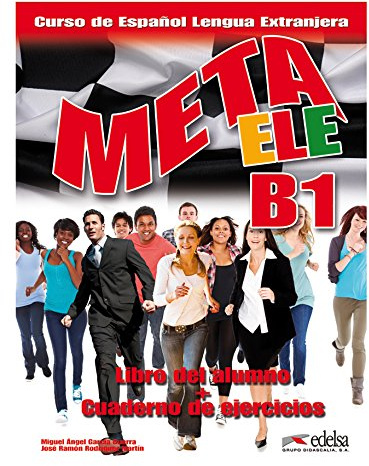 Meta ELE B1 - libro del alumno + ejercicios: Edición 2017