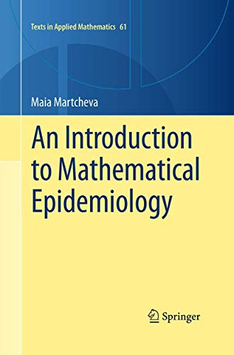 An Introduction to Mathematical Epidemiology (Texts in Applied Mathematics, Band 61)