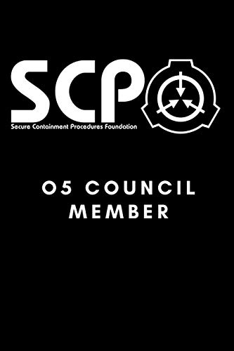 SCP Foundation - O5 Council Member Notebook - College-ruled notebook for scp foundation fans - 6x9 inches - 120 pages: Secure. Contain. Protect.