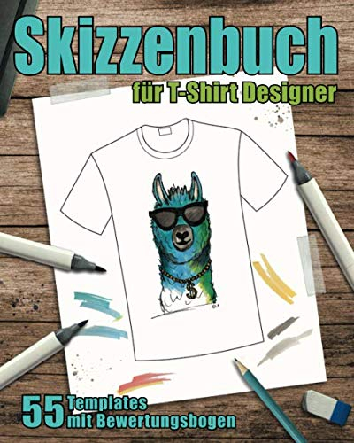 Skizzenbuch für T-Shirt Designer: Sei erfolgreich im T-Shirt Business und gestalte zeitsparend und unkompliziert neue Designs | 55 Vorlagen auf 112 ... cm) | für Designer, Kreative und Merch-Helden