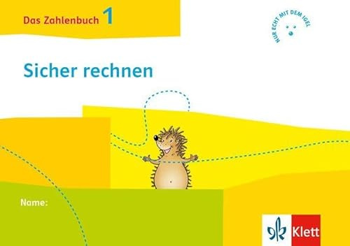 Das Zahlenbuch 1: Igel-Übungsheft - Sicher rechnen (Arbeitsheft für das tägliche Training) Klasse 1: Igel-Übungsheft B