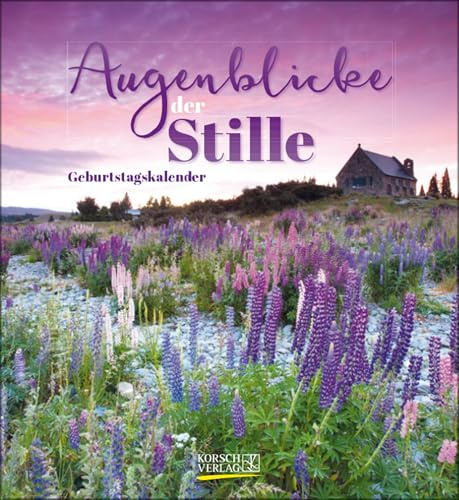 Geburtstagskalender Augenblicke der Stille: Immerwährender Geburtstagskalender. Wandkalender im Format 22,5 x 24,5 cm.