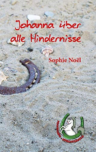 Johanna über alle Hindernisse: Ungekürzte Ausgabe