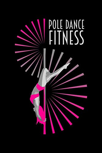Pole Dance Fitness: Blank Lined Journal to Write In - Ruled Writing Notebook