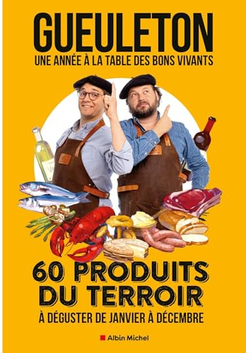 Une année à la table des bons vivants: 60 produits du terroir à déguster de janvier à décembre