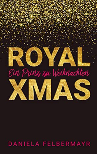 Royal Christmas: Ein Prinz zu Weihnachten