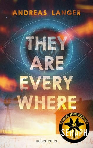 They Are Everywhere: Ein Near-Future-Thriller mit Sogfaktor!: Nominiert für den SERAPH 2026 in der Kategorie Bestes Jugenbuch