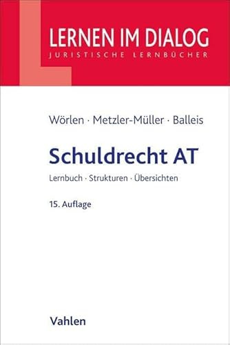 Schuldrecht AT: Lernbuch, Strukturen, Übersichten (Lernen im Dialog)