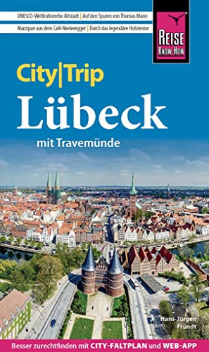Reise Know-How CityTrip Lübeck mit Travemünde: Reiseführer mit Stadtplan und kostenloser Web-App