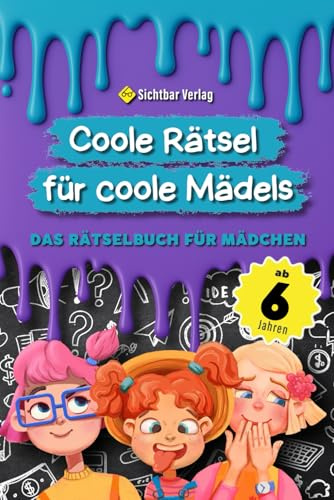 Coole Rätsel für coole Mädels: Das Rätselbuch für Mädchen ab 6 (Labyrinthe, Malen nach Zahlen, 4x4-Sudoku für Kinder)