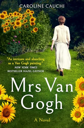 Mrs Van Gogh: The breathtaking historical novel inspired by the true story of the woman who made Van Gogh famous