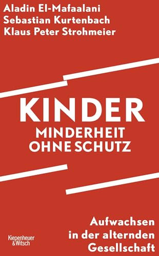 Kinder – Minderheit ohne Schutz: Aufwachsen in der alternden Gesellschaft | Nominiert für den Deutschen Sachbuchpreis 2025
