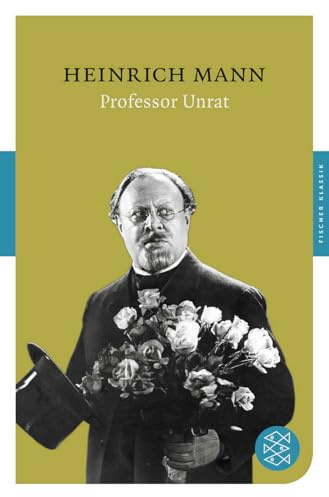 Professor Unrat oder das Ende eines Tyrannen: Roman