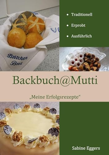 Backbuch @ Mutti: Meine Erfolgsrezepte