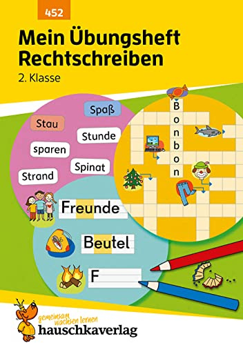 Mein Übungsheft Rechtschreiben 2. Klasse: Deutsch-Aufgaben mit Lösungen - Schreiben lernen (Lernhefte zum Üben und Wiederholen, Band 452)