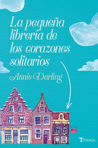 La pequeña librería de los corazones solitarios (Titania amour)