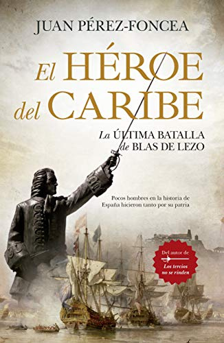 El Héroe Del Caribe (NOVELA HISTORICA)