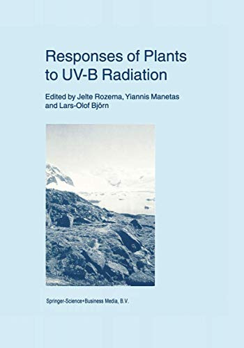 Responses of Plants to UV-B Radiation: 18 (Advances in Vegetation Science, 18)