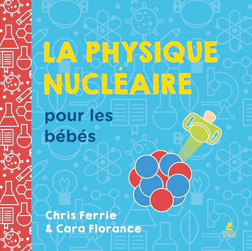 La physique nucléaire pour les bébés