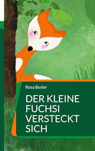 Der kleine Fuchsi versteckt sich
