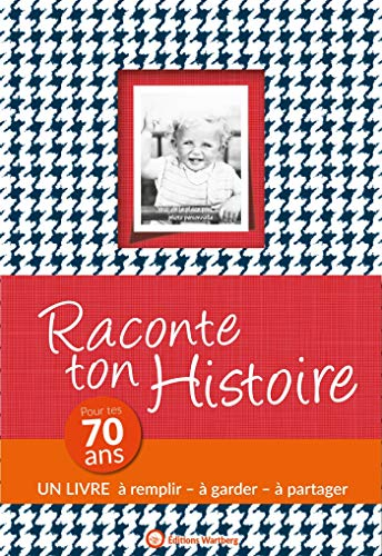 RACONTE TON HISTOIRE - POUR TES 70 ANS: Album à remplir et à offrir