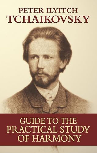 Pyotr ilyich tchaikovsky : guide to the practical study of harmony - ouvrage de reference (Dover Books on Music: Analysis)