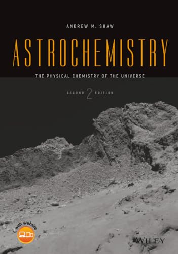 Astrochemistry: The Physical Chemistry of the Universe