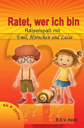 Ratet wer ich bin: Rätselspaß mit Emil, Luise und Hörnchen