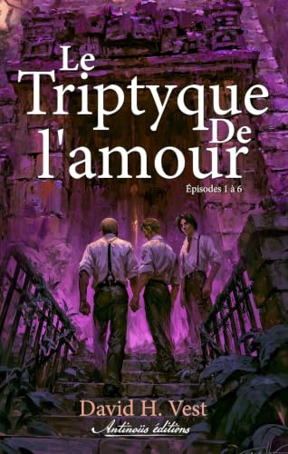 Le triptyque de l'amour - Épisodes 1 à 6