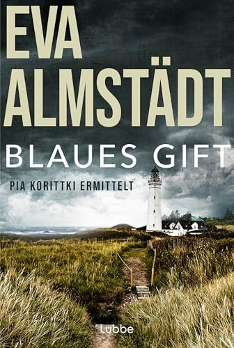 Blaues Gift: Pia Korittkis dritter Fall. Kriminalroman: 3