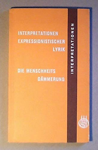 Die Menschheitsdämmerung. Interpretationen expressionistischer Lyrik. Verfabt von einem Arbeitskreis. 2. Auflage. Sauberes TB. - 160 S. (pages)