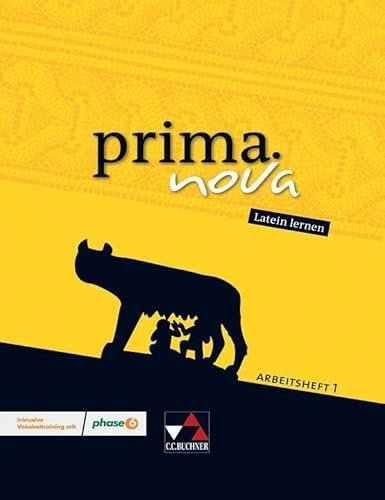 prima.nova Latein lernen / prima.nova AH 1: Gesamtkurs Latein / inklusive Vokabeltraining mit phase6. Zu den Lektionen 1-21: Gesamtkurs Latein. Zu den ... (prima.nova Latein lernen: Gesamtkurs Latein)
