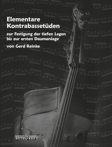 Elementare Kontrabassetüden: zur Festigung der tiefen Lagen bis zur ersten Daumenlage. Kontrabass.