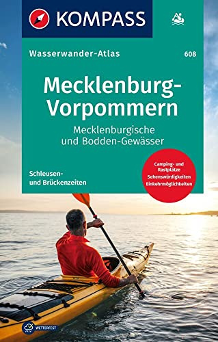KOMPASS Wasserwanderatlas Mecklenburg-Vorpommern: Mecklenburgische und Bodden-Gewässer, reiß.- und wetterfest, mit Schleußenzeiten und Campingplätzen