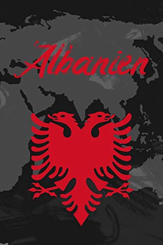 Albanien: Dein persönliches Reisetagebuch fürs Notieren und Sammeln deiner schönsten Erlebnisse in Albanien | Geschenkidee für Abenteurer und alle ... linierte Seiten | 6x9 Zoll | Premium Qualität