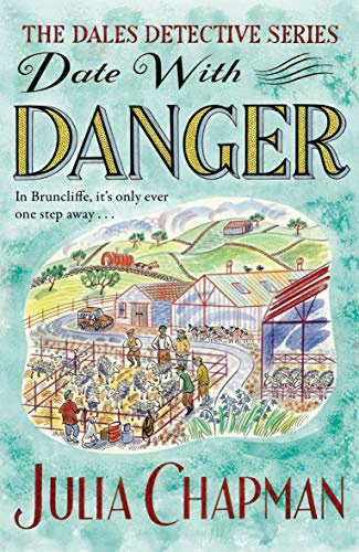 Date with Danger: 5 (The Dales Detective Series, 5)