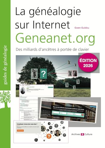 La généalogie sur Internet : Geneanet.org: Des milliards d'ancêtres à portée de clavier