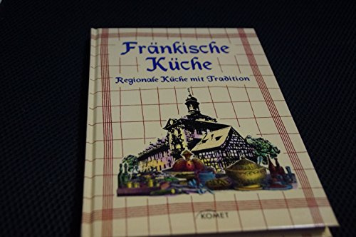 Fränkische Küche. Regionale Küche mit Tradition