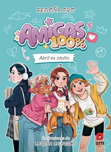 Amigas 100 %. Abril es otoño: 1