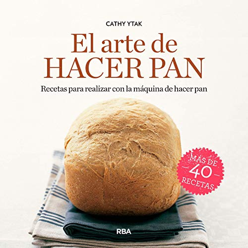 El arte de hacer pan (Gastronomía y cocina)